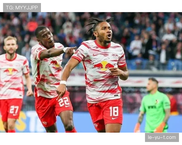 莱比锡红牛欧战表现抢眼，全力冲刺晋级目标