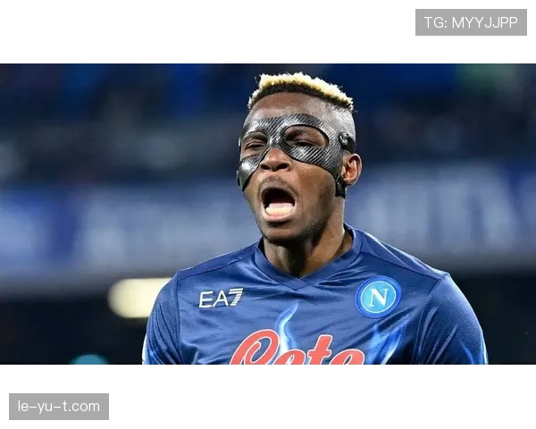 奥斯梅恩天赋兑现率:高产射手还是体系依赖? 奥斯梅恩天赋兑现率:高产射手还是体系依赖?